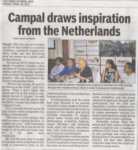 Campal draws inspiration from the Netherlands, yes, and if we manage to finish off this work, it will be an amazing achievement for us all! The People of Panjim would deserve a big pat on the back!